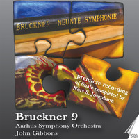 Aarhus Symphony Orchestra - Anton Bruckner: Symphony No. 9