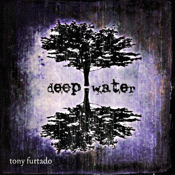 Tony Furtado - Deep Water