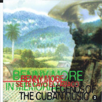 Benny More - Legends of the Cuban Music, Vol. 2