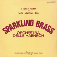 Orchestra Delle Haensch - Sparkling Brass (A Special Record for Radio - Television - Film)