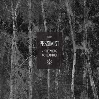 Pessimist - The Woods / Leadfoot