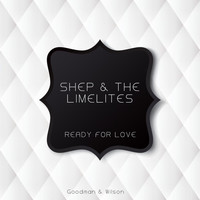 Shep & The Limelites - Ready for Love