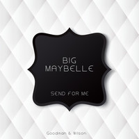 Big Maybelle - Send for Me