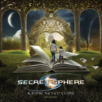 SECRET SPHERE - A Time Never Come - 2015 Edition