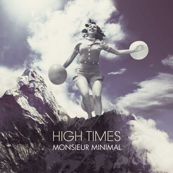 Monsieur Minimal - High Times