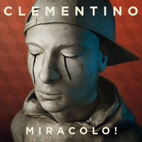 Clementino - Miracolo! (Explicit)