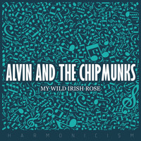 Alvin And The Chipmunks - My Wild Irish Rose