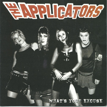 The Applicators - What's Your Excuse
