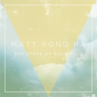 Matt Pond PA - The State of Gold, Pt. 2