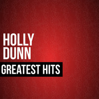 HOLLY DUNN - Holly Dunn Greatest Hits