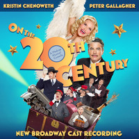 Cy Coleman - On the Twentieth Century (New Broadway Cast Recording)