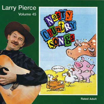 Larry Pierce - Nasty Country Songs (Explicit)