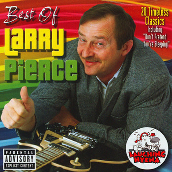 Larry Pierce - The Best of Larry Pierce (Explicit)