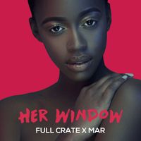 Full Crate X Mar - Her Window