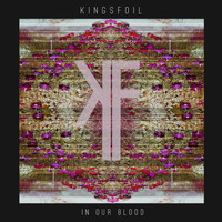 Kingsfoil - In Our Blood