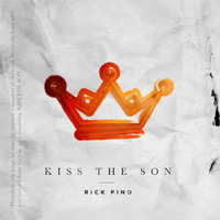Rick Pino - Kiss the Son