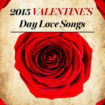 Top 40 Hits - 2015 Valentine's Day Love Songs