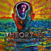 Synthetic Maker - Theory Ep