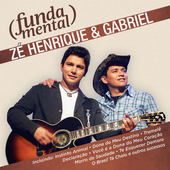 Zé Henrique & Gabriel - Fundamental - Zé Henrique & Gabriel