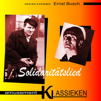 Ernst Busch - Solidaritätslied