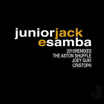 Junior Jack - E Samba 2015