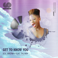 Sol Brown - Get to Known You