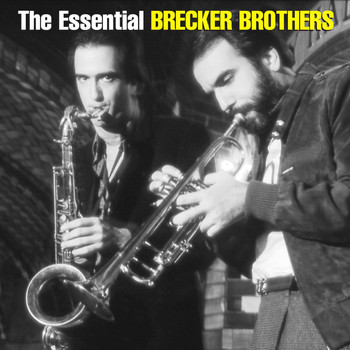 The Brecker Brothers - The Essential Brecker Brothers