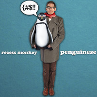 Recess Monkey - Penguinese - Single