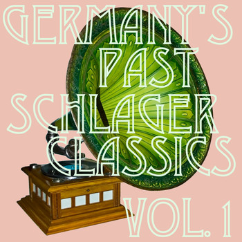 Various Artists - Germany's Past: Schlager Classics, Vol. 1