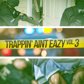 Various Artists - Trappin Ain't Easy, Vol. 3 (Explicit)