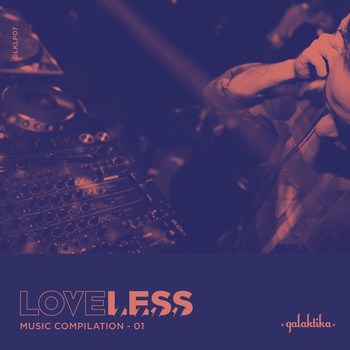 Various Artists - Loveless Music Compilation Vol I