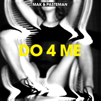 Mak & Pasteman - Do 4 Me