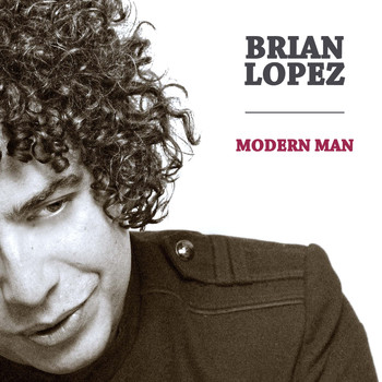 Brian Lopez - Modern Man