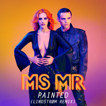 Ms Mr - Painted (Lindstrøm Remix)