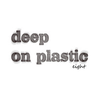 Kevin Yost, Peter Funk - Deep on Plastic, Vol. 8