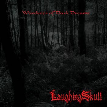 LaughingSkull - Wanderer Of Dark Dreams