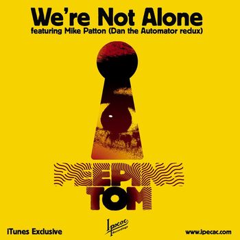 Peeping Tom - We're Not Alone