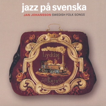 Jan Johansson - Folkvisor - Jazz På Svenska