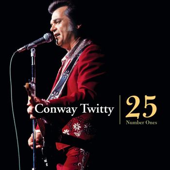 Conway Twitty - Conway Twitty - 25 Number Ones