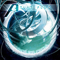 Atlas Plug - Around The World