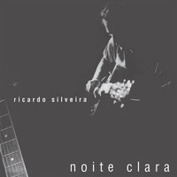 Ricardo Silveira - Noite Clara