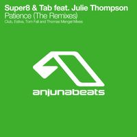 Super8 & Tab feat. Julie Thompson - Patience (The Remixes)