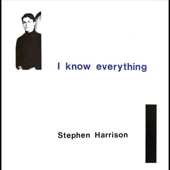 Stephen Harrison - I Know Everthing