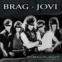 No Bragging Rights - Living on a Prayer - Single