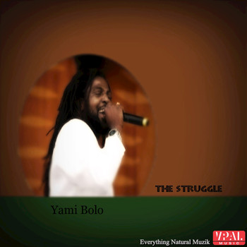 Yami Bolo - The Struggle