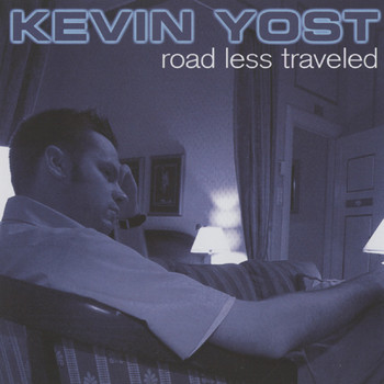 Kevin Yost - Road Less Traveled