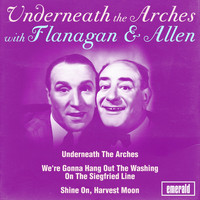 Flanagan & Allen - Underneath the Arches with Flanagan & Allen