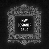 J*DaVeY - New Designer Drug