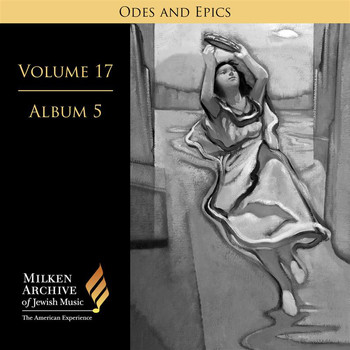 Camerata Singers - Milken Archive Digital, Vol. 17 Album 5: Odes & Epics – Ariel (Visions of Isaiah) & Glorious