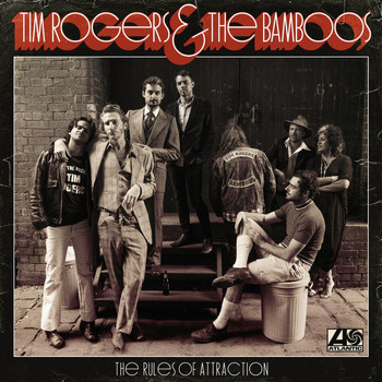 Tim Rogers & The Bamboos - The Rules of Attraction